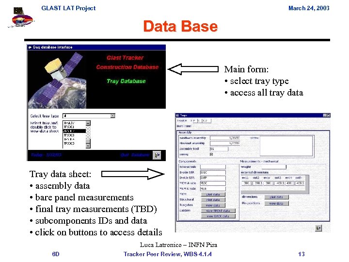 GLAST LAT Project March 24, 2003 Data Base Main form: • select tray type