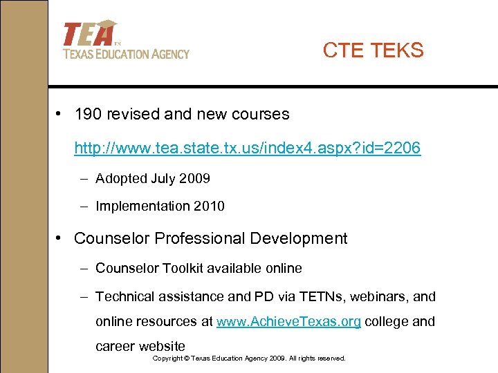 CTE TEKS • 190 revised and new courses http: //www. tea. state. tx. us/index