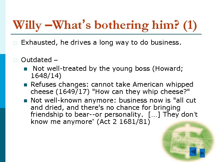 Willy –What’s bothering him? (1) p Exhausted, he drives a long way to do