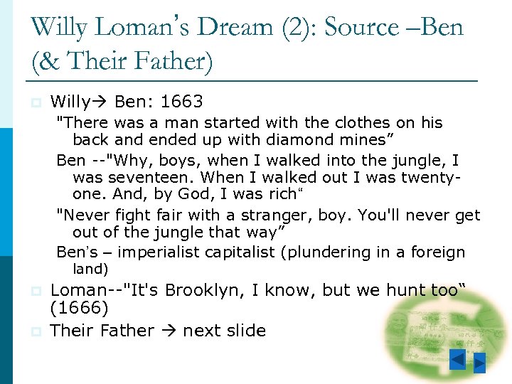 Willy Loman’s Dream (2): Source –Ben (& Their Father) p Willy Ben: 1663 