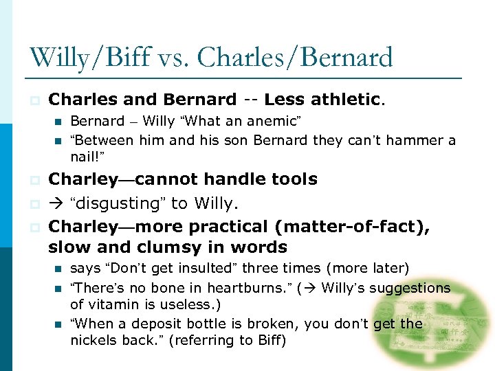 Willy/Biff vs. Charles/Bernard p Charles and Bernard -- Less athletic. n n p p