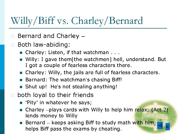 Willy/Biff vs. Charley/Bernard p p Bernard and Charley – Both law-abiding: n n n