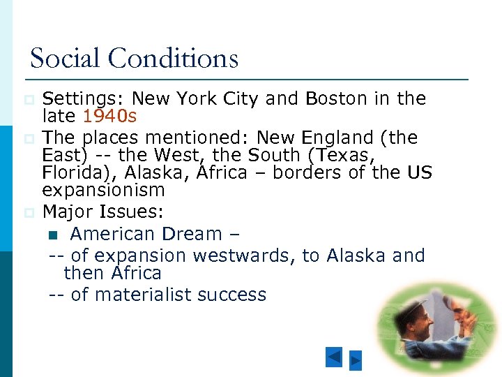 Social Conditions p p p Settings: New York City and Boston in the late