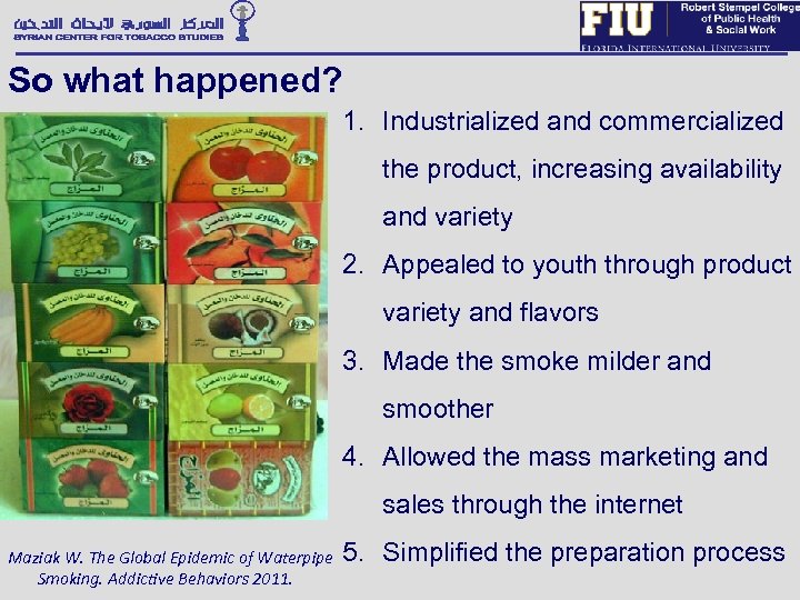 So what happened? 1. Industrialized and commercialized the product, increasing availability and variety 2.