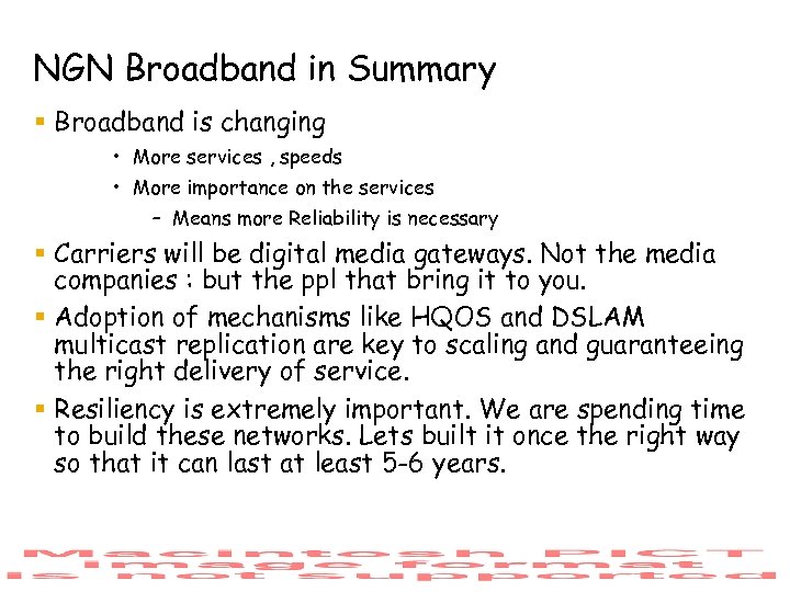 NGN Broadband in Summary § Broadband is changing • More services , speeds •