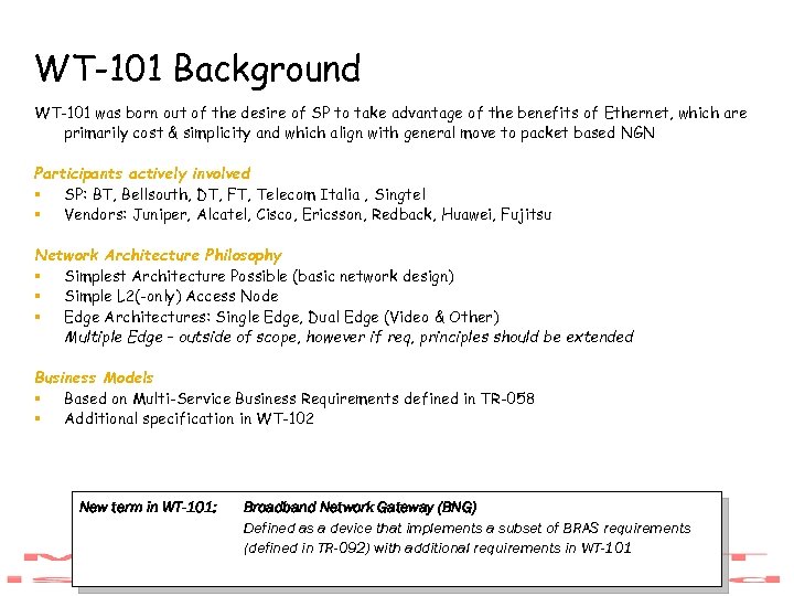 WT-101 Background WT-101 was born out of the desire of SP to take advantage