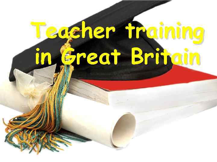 Teacher training in Great Britain 