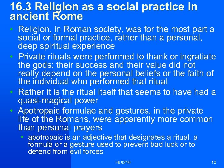 16. 3 Religion as a social practice in ancient Rome • Religion, in Roman