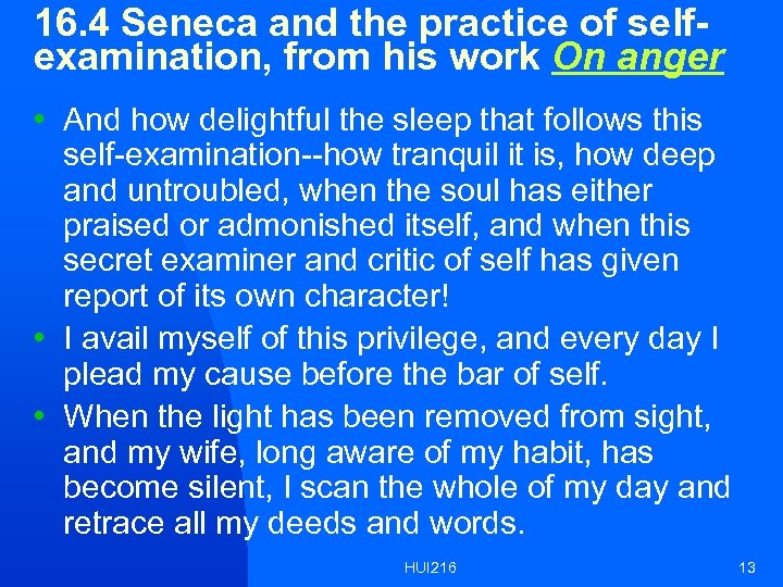 16. 4 Seneca and the practice of selfexamination, from his work On anger •