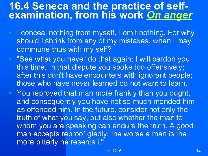 16. 4 Seneca and the practice of selfexamination, from his work On anger •