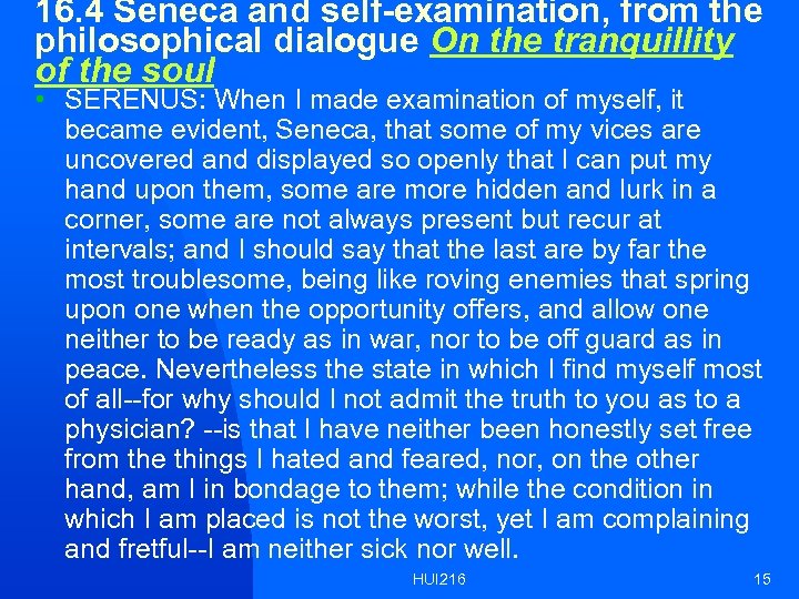 16. 4 Seneca and self-examination, from the philosophical dialogue On the tranquillity of the