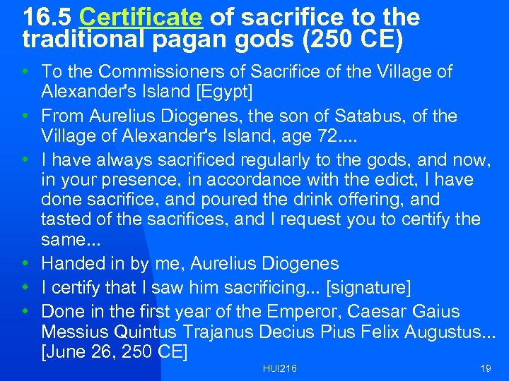 16. 5 Certificate of sacrifice to the traditional pagan gods (250 CE) • To