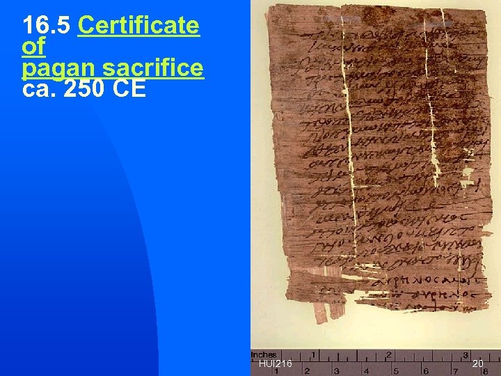 16. 5 Certificate of pagan sacrifice ca. 250 CE HUI 216 20 
