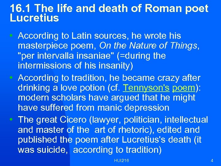 16. 1 The life and death of Roman poet Lucretius • According to Latin