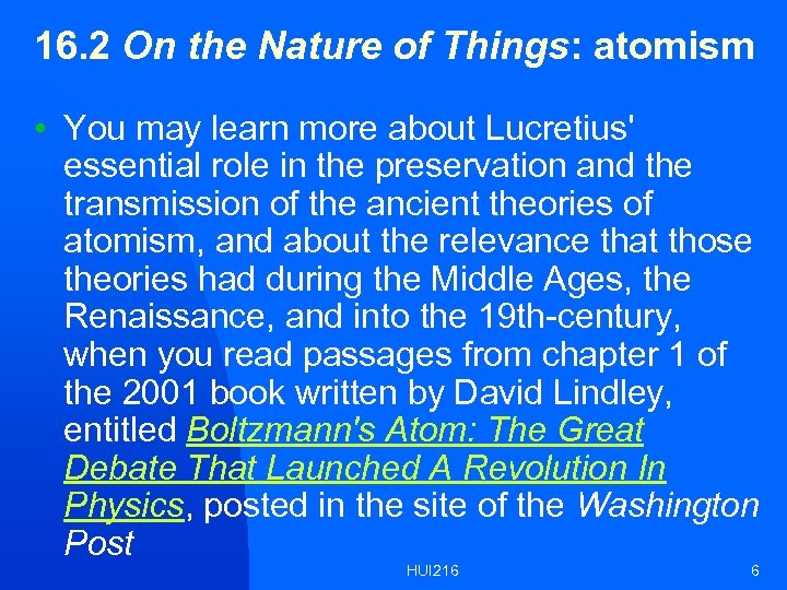 16. 2 On the Nature of Things: atomism • You may learn more about