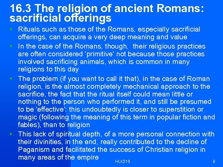 16. 3 The religion of ancient Romans: sacrificial offerings • Rituals such as those