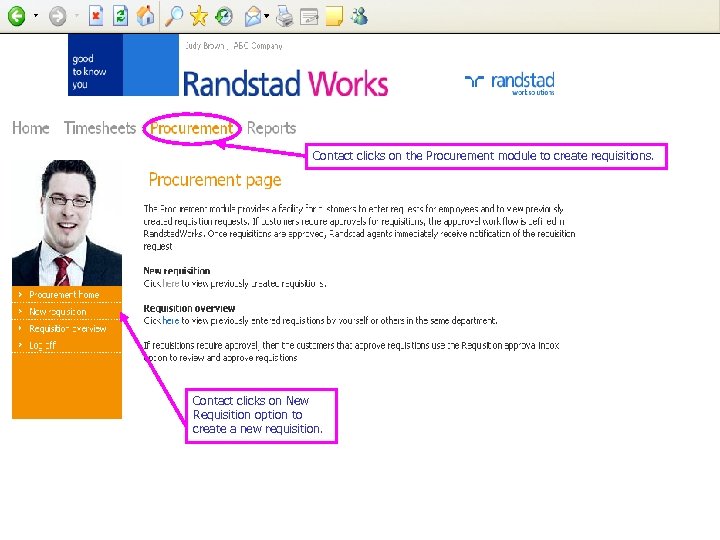 Contact clicks on the Procurement module to create requisitions. 15 Contact clicks on New