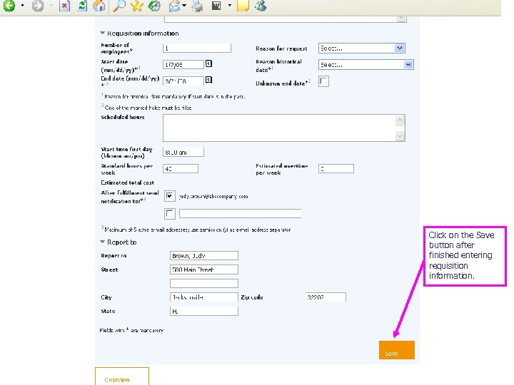 Click on the Save button after finished entering requisition information. 17 