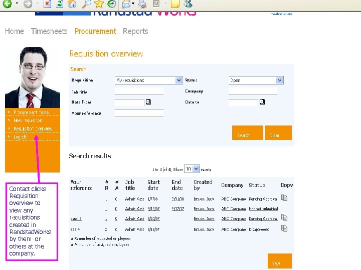 Contact clicks Requisition overview to view any requisitions created in Randstad. Works by them