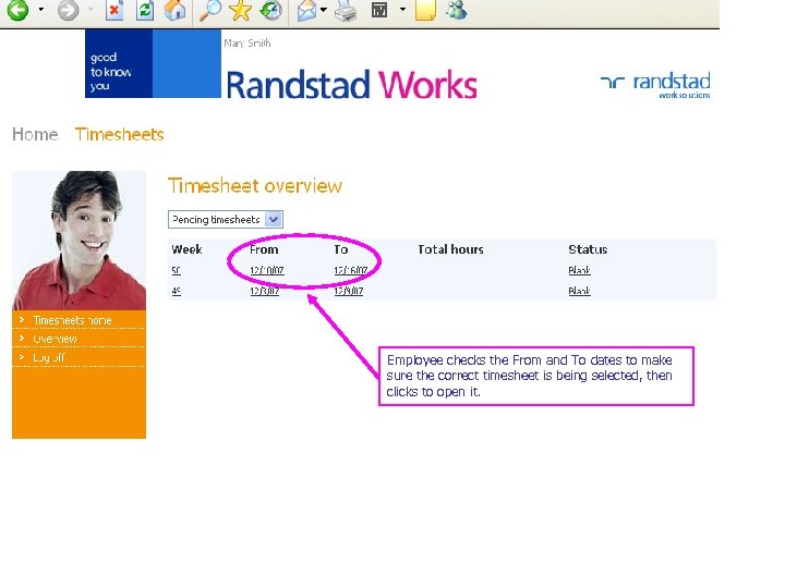 Employee checks the From and To dates to make sure the correct timesheet is