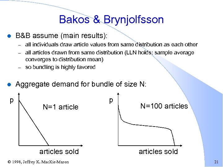 Bakos & Brynjolfsson l B&B assume (main results): – – – l p all