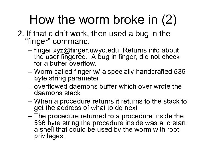 How the worm broke in (2) 2. If that didn’t work, then used a