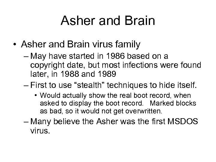 Asher and Brain • Asher and Brain virus family – May have started in