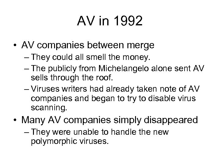 AV in 1992 • AV companies between merge – They could all smell the