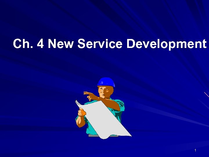 Ch. 4 New Service Development 1 
