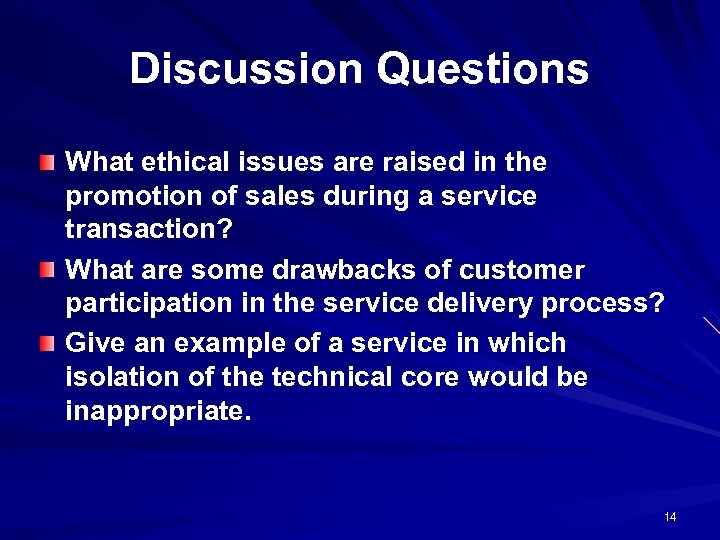 Discussion Questions What ethical issues are raised in the promotion of sales during a