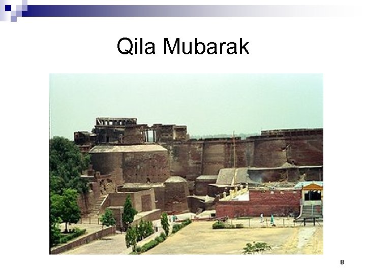 Qila Mubarak 8 