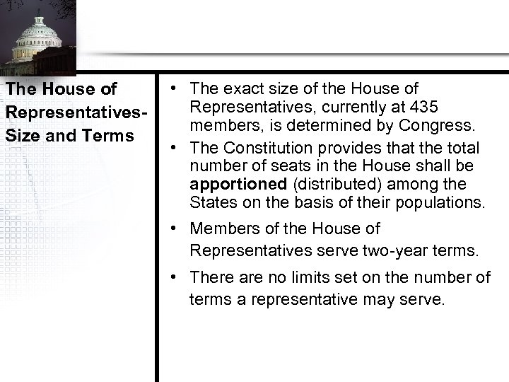 The House of Representatives. Size and Terms • The exact size of the House