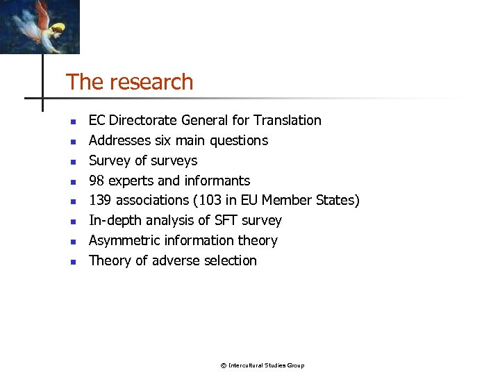 The research n n n n EC Directorate General for Translation Addresses six main