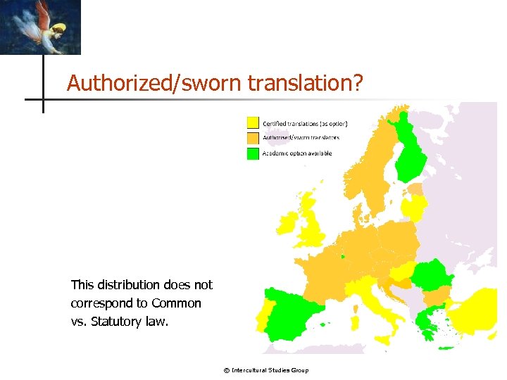 Authorized/sworn translation? This distribution does not correspond to Common vs. Statutory law. © Intercultural