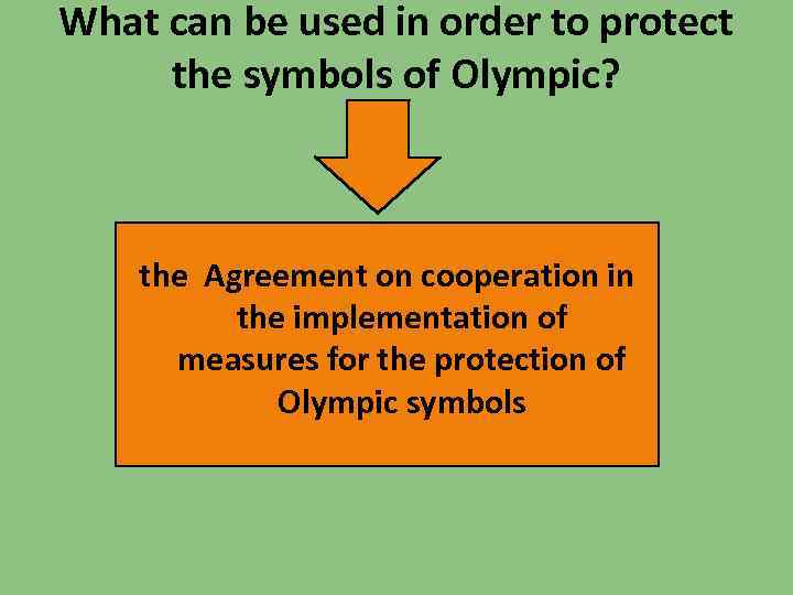 What can be used in order to protect the symbols of Olympic? the Agreement