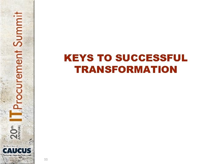 KEYS TO SUCCESSFUL TRANSFORMATION 11 