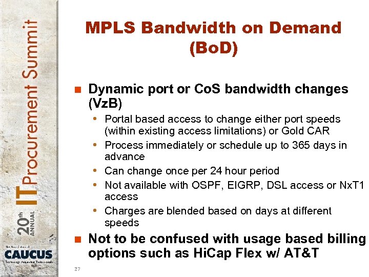 MPLS Bandwidth on Demand (Bo. D) n Dynamic port or Co. S bandwidth changes