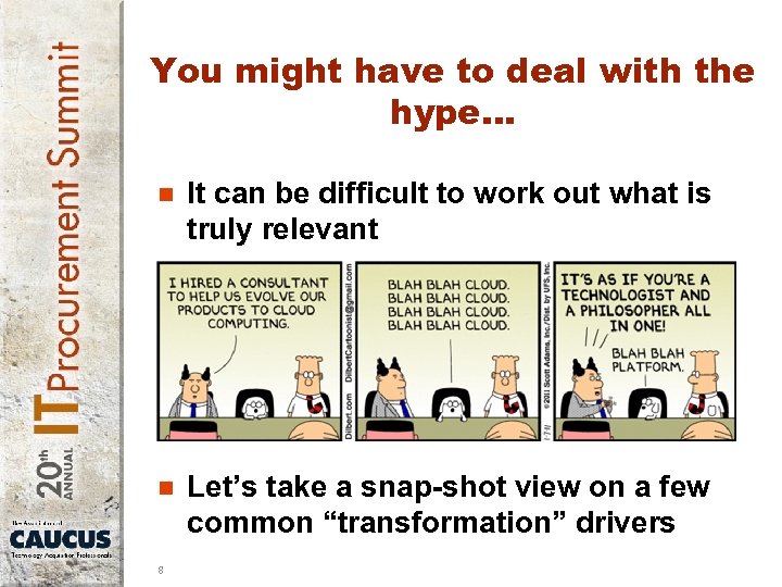 You might have to deal with the hype… n It can be difficult to