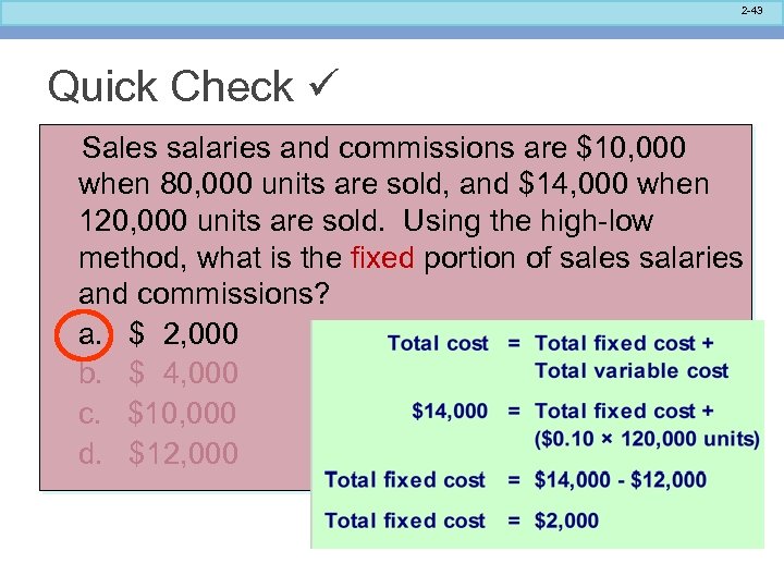 2 -43 Quick Check Sales salaries and commissions are $10, 000 when 80, 000