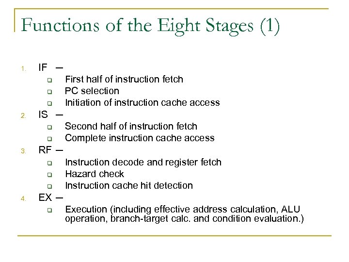 Functions of the Eight Stages (1) 1. IF ─ q q q 2. IS