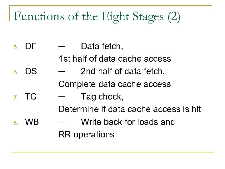 Functions of the Eight Stages (2) 5. DF 6. DS 7. TC 8. WB