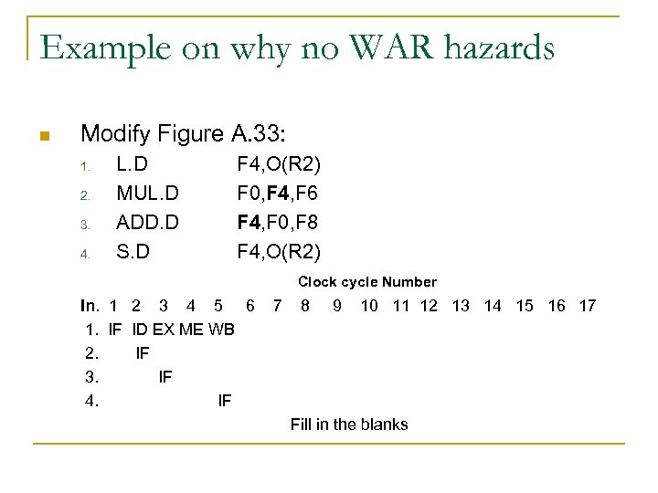 Example on why no WAR hazards n Modify Figure A. 33: 1. 2. 3.