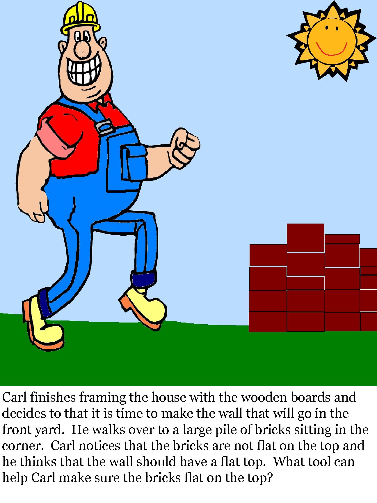 Carl finishes framing the house with the wooden boards and decides to that it