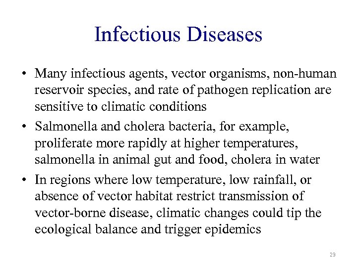 Infectious Diseases • Many infectious agents, vector organisms, non-human reservoir species, and rate of