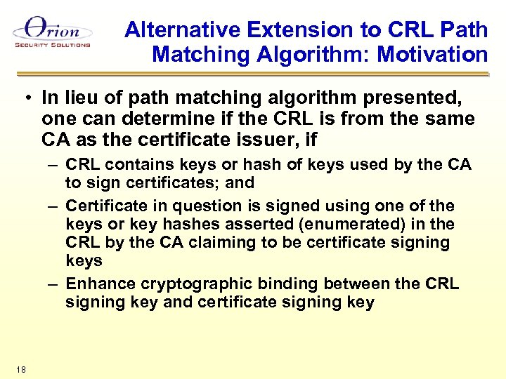 Alternative Extension to CRL Path Matching Algorithm: Motivation • In lieu of path matching