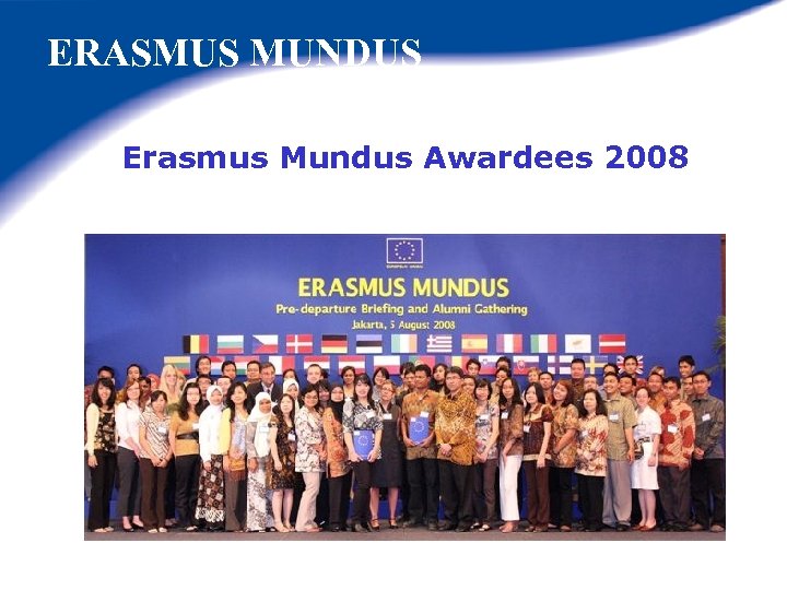 ERASMUS MUNDUS Erasmus Mundus Awardees 2008 