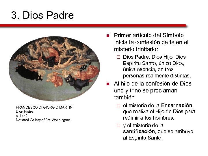 3. Dios Padre n Primer artículo del Símbolo. Inicia la confesión de fe en