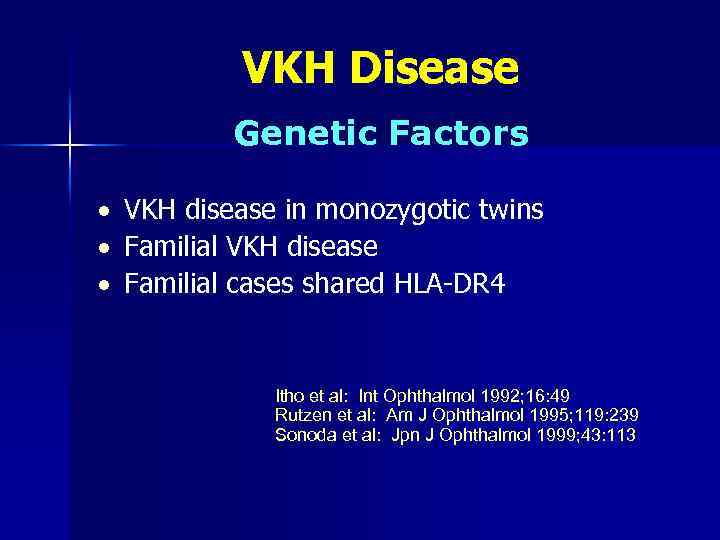 VKH Disease Genetic Factors · VKH disease in monozygotic twins · Familial VKH disease