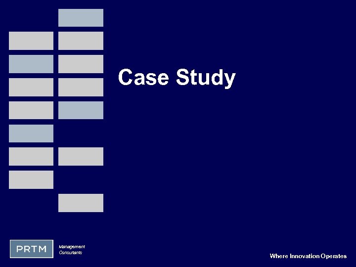 Case Study Management Consultants Where Innovation Operates 