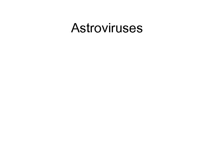 Astroviruses 